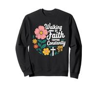 Walking by Faith Tripping Constantly John 3 16 Foi Sweatshirt