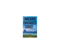 Walking Chicago's Coast
