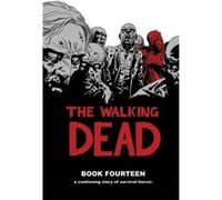 Walking Dead Book 14 Robert Kirkman, Charlie Adlard, Stefano Gaudiano, Cliff Rathburn (Auteur)