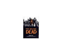 Charlie Adlard – The Walking Dead Book 6