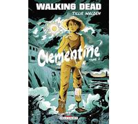 Walking Dead - Clementine T02