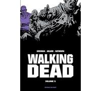 Robert Kirkman – Walking Dead (Prestige) – Tome 5 – Delcourt