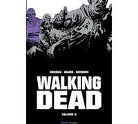 Walking Dead Prestige T05 Robert Kirkman (Auteur), Charlie Adlard (Dessinateur), Cliff Rathburn (Dessinateur)
