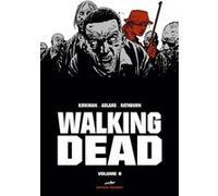 Walking Dead Prestige T08 Robert Kirkman (Auteur), Charlie Adlard (Dessinateur), Cliff Rathburn (Dessinateur)