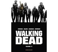 Walking Dead Prestige T11 Robert Kirkman (Auteur), Charlie Adlard (Dessinateur), Stefano Gaudiano (Dessinateur)