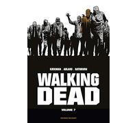 Robert Kirkman, Charlie Adlard, Cliff Rathburn – Walking Dead Prestige – Tome 7 – Delcourt