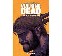 Robert Kirkman, Charlie Adlard – Walking Dead T02 : Cette vie derrière nous – Delcourt