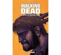 Walking Dead T02: Cette vie derrière nous