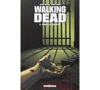 Walking Dead T03: Sains et saufs ?
