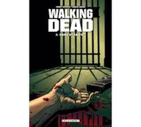 Walking dead t03 sains et saufs Robert Kirkman (Scénario), Charlie Adlard (Dessinateur)
