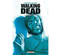 Walking dead t04 amour et mort Robert Kirkman (Scénario), Charlie Adlard (Dessinateur)