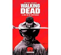 Walking Dead T08 - Une vie de souffrance