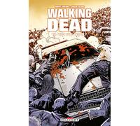 Robert Kirkman – Walking Dead – Tome 10 : Vers quel avenir ? – Delcourt