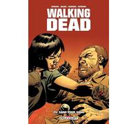 Robert Kirkman – Walking Dead – Tome 25 : Sang pour sang – Cartonné – Delcourt