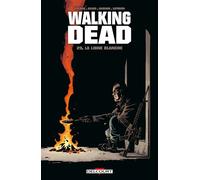 Robert Kirkman – Walking Dead Tome 29 : La Ligne Blanche – Delcourt