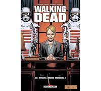 Robert Kirkman, Charlie Adlard, Stefano Gaudiano – Walking Dead – Tome 30 : Nouvel Ordre Mondial