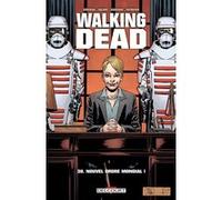 Robert Kirkman, Charlie Adlard, Stefano Gaudiano – Walking Dead – Tome 30 : Nouvel Ordre Mondial
