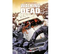 Robert Kirkman – Walking Dead – Tome 10 : Vers quel avenir ? – Delcourt