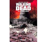 Robert Kirkman – Walking Dead, Tome 12 : Un Monde Parfait – Cartonné (Delcourt)