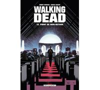 Walking Dead Tome 13 - Point De Non-Retour