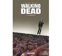 Robert Kirkman – Walking Dead – Tome 17 : Terrifiant – Cartonné