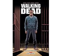 Robert Kirkman – Walking Dead – Tome 24 : Opportunités – Cartonné