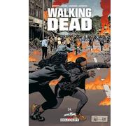 Walking Dead Tome 31 - Pourri Jusqu'à L'os