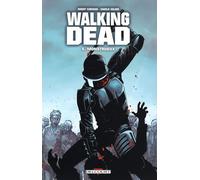 Walking Dead - Tome 5 - Monstrueux