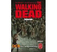 Invasion (The Walking Dead, Tome 6)
