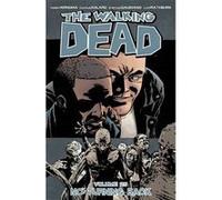 Walking Dead TP 25 No turning back Robert Kirkman (Scénario), Charlie Adlard (Illustration)