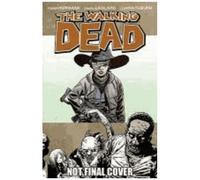 Walking Dead Volume 18: What Comes After