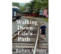 Walking Down Life's Path - Memoirs