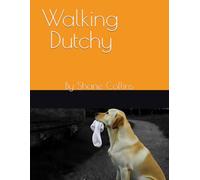Walking Dutchy: By Shane Collins