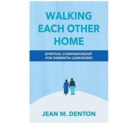 Walking Each Other Home