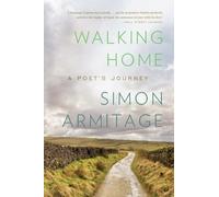 Walking Home: A Poet's Journey