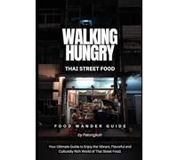 WALKING HUNGRY: Thai Street Food
