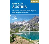 Walking in Austria: 101 Routes - Day Walks, Multi-Day Treks and Classic Hut-to-Hut Tours