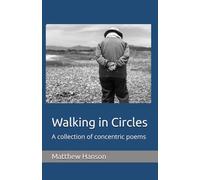 Walking in Circles: A collection of concentric poems