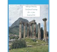 Walking In Fellowship: The Ethical Teachings of 1-3 John