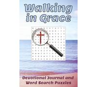 Walking in Grace: Christian devotional journal with over 50 Biblical word search puzzles for walkers and hikers | 6x9 inches, 233 pages | ... each month of the year, great Christian gift