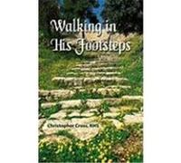Walking in His Footsteps Cross, Christopher G. (Auteur)