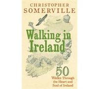 Walking in Ireland by Christopher Somerville Christopher Somerville (Auteur)