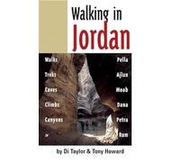 Walking in Jordan: Walks, Treks, Caves, Climbs, and Canyons