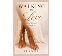 Walking In Love: On my Way Home book 2