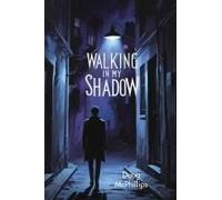 Walking In My Shadow