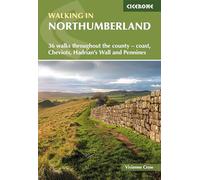 Walking in Northumberland: 36 walks throughout the county - Cheviots, Hadrian and #039;s Wall, Pennines and coast