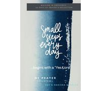 Walking in Obedience: 90 Days of Prayer & Reflection: Small Steps Every day