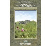 Walking in the auvergne 42 Walks in Volcano Country - RACHELC ROLIA - CARL - Cicerone - broché - Guide