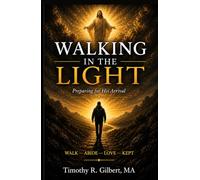 Walking in the Light: Preparing for His Arrival