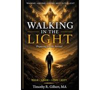 Walking in the Light: Preparing for His Arrival